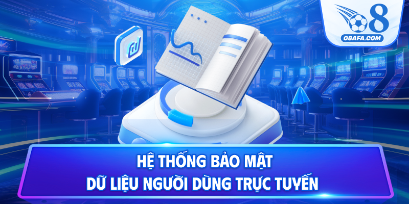 Hệ thống bảo mật dữ liệu người dùng trực tuyến